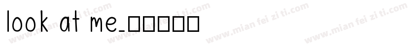 look at me字体转换